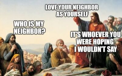 How Am I to Love Neighbors Such as These?